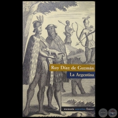 LA ARGENTINA - Escrita por RUY DÍAZ DE GUZMÁN - Año  